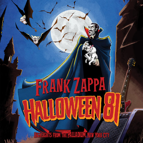 ZAPPA, FRANK - HALLOWEEN 81: HIGHLIGHTS FROM THE PALLADIUM, NEW YORK CITYZAPPA, FRANK - HALLOWEEN 81 - HIGHLIGHTS FROM THE PALLADIUM, NEW YORK CITY.jpg